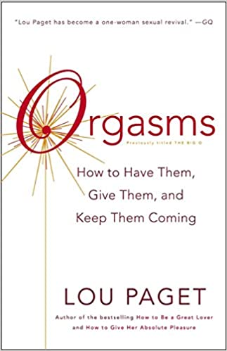 the big O - orgasms how to have them